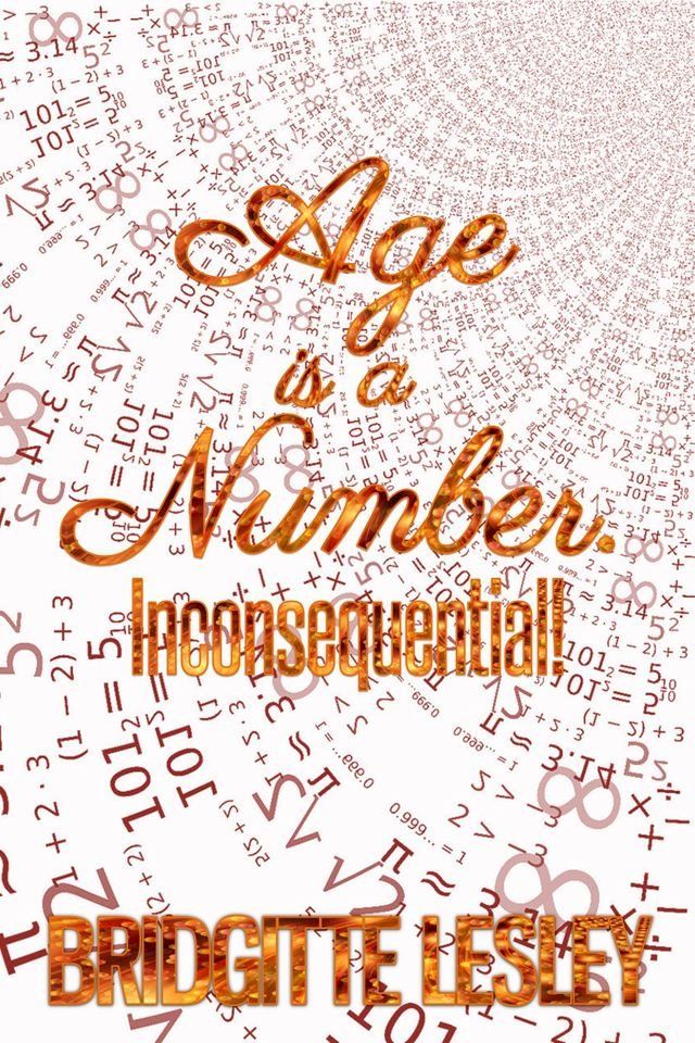  Age is a Number. Inconsequential!(Kobo/電子書)