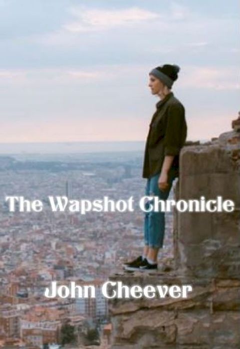 The Wapshot Chronicle(Kobo/電子書)