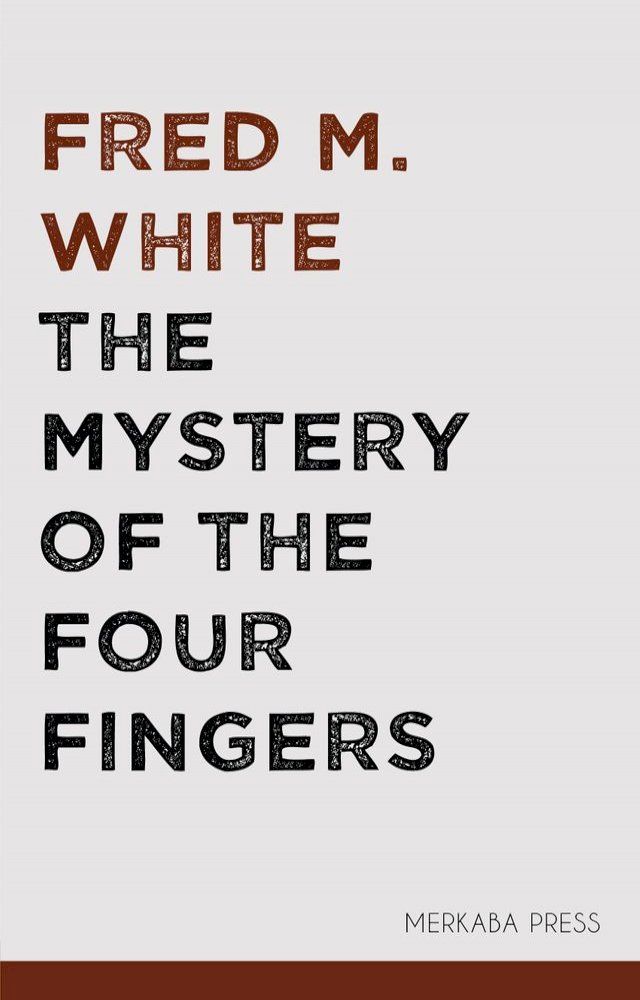  The Mystery of the Four Fingers(Kobo/電子書)