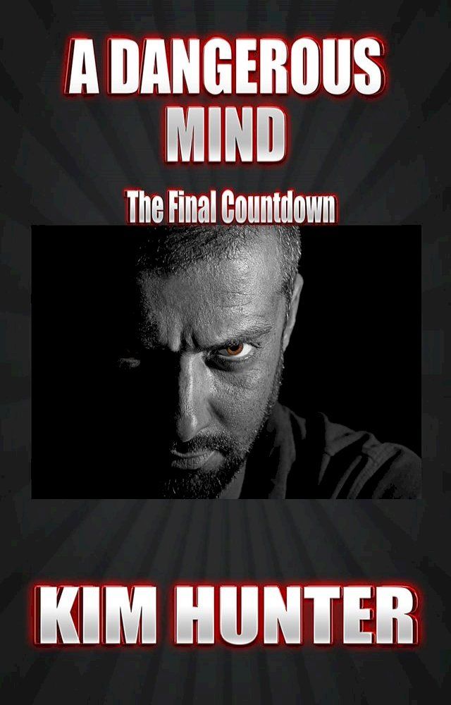  A Dangerous Mind: Book Two: The final countdown(Kobo/電子書)