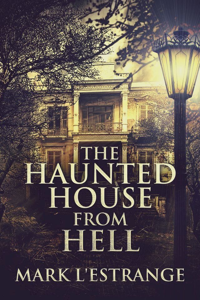  The Haunted House From Hell(Kobo/電子書)