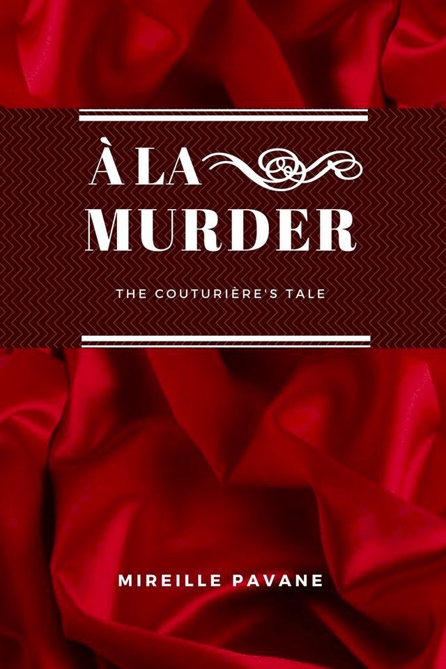  À la Murder: The Couturière’s Tale(Kobo/電子書)