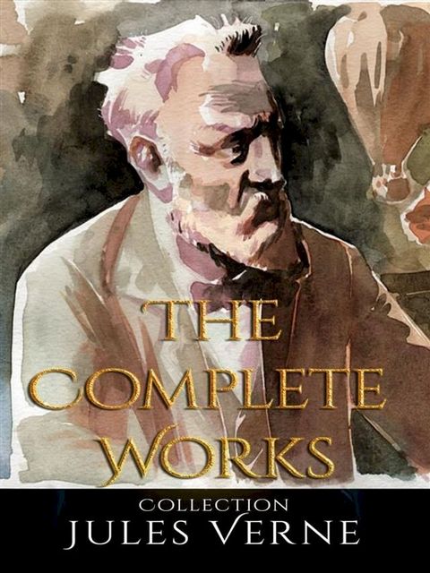 Jules Verne: The Complete Works(Kobo/電子書)