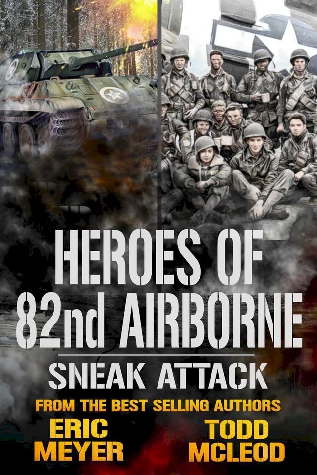  Sneak Attack: Heroes of the 82nd Airborne Book 7(Kobo/電子書)