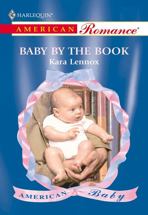 Baby By The Book (Mills & Boon American Romance)(Kobo/電子書)