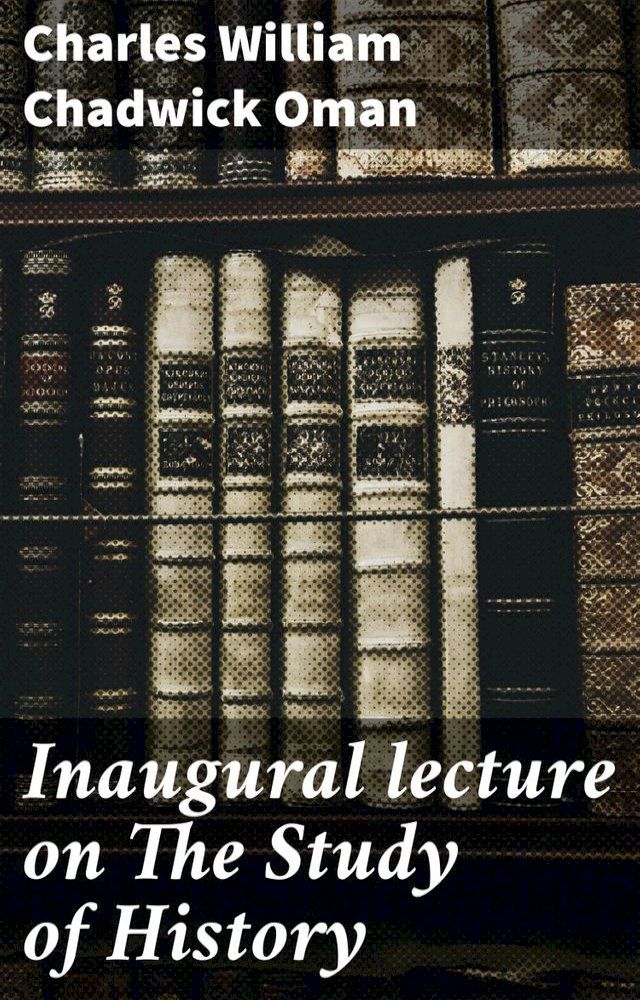  Inaugural lecture on The Study of History(Kobo/電子書)