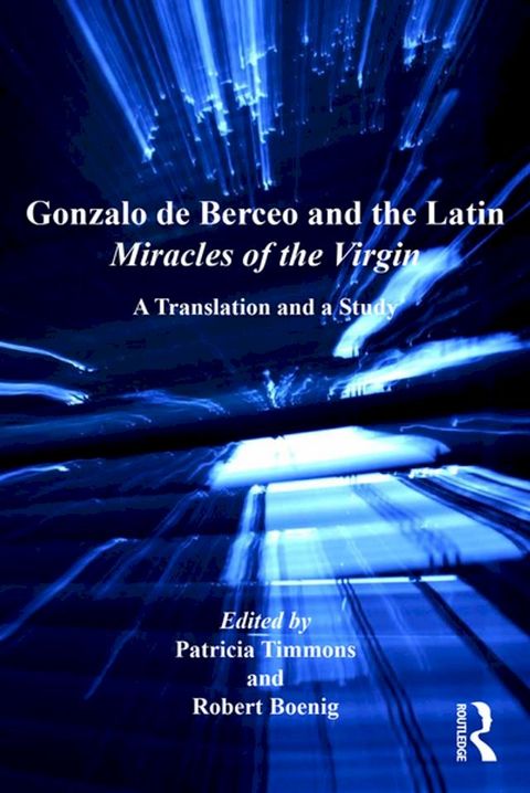 Gonzalo de Berceo and the Latin Miracles of the Virgin(Kobo/電子書)