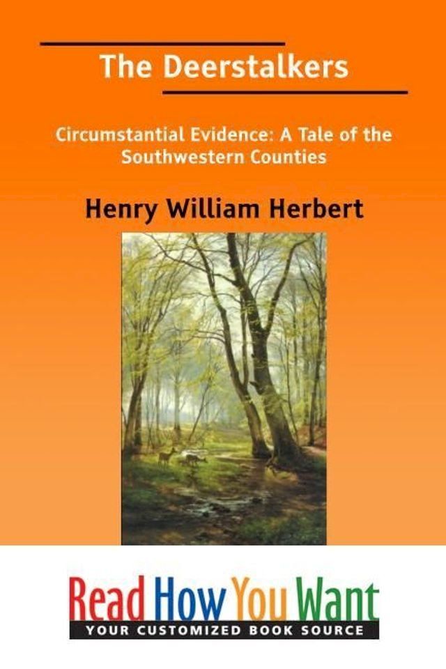  The Deerstalkers Circumstantial Evidence: A Tale Of The Southwestern Counties(Kobo/電子書)