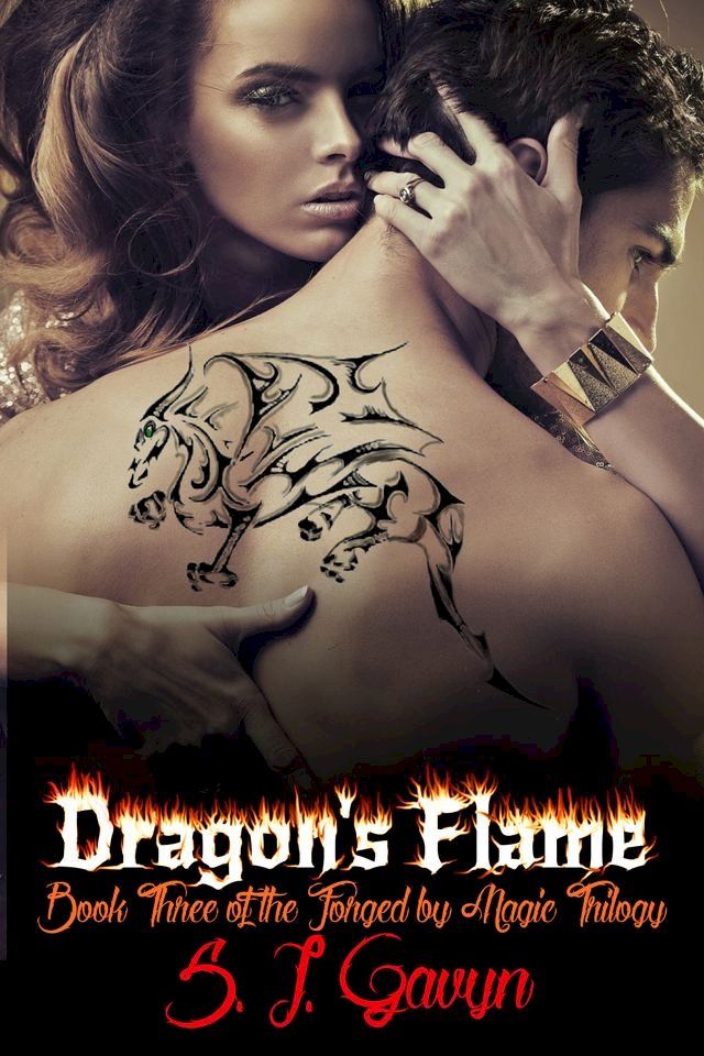  Dragon's Flame: Book Three of the Forged by Magic Trilogy(Kobo/電子書)