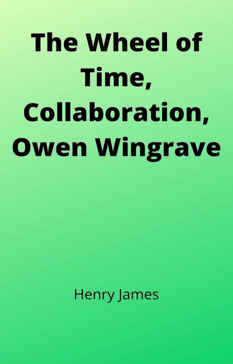 The Wheel of Time, Collaboration, Owen Wingrave(Kobo/電子書)