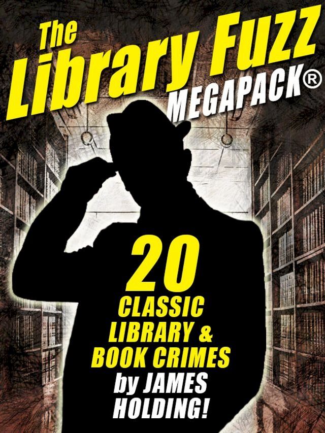  The Library Fuzz MEGAPACK : The Complete Hal Johnson Series(Kobo/電子書)