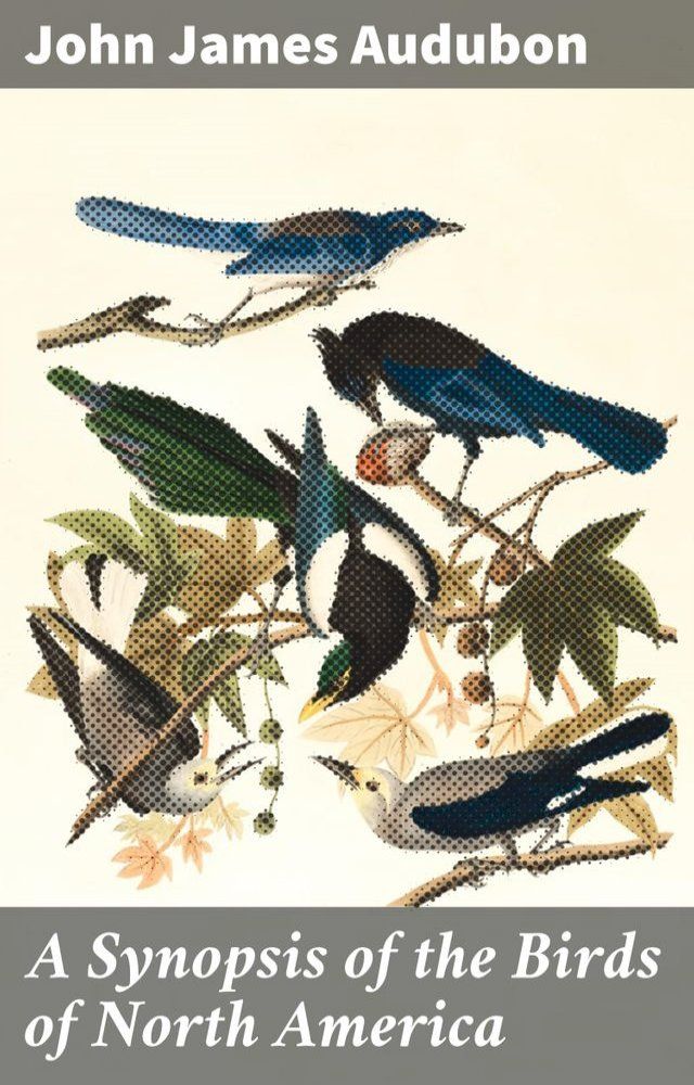  A Synopsis of the Birds of North America(Kobo/電子書)