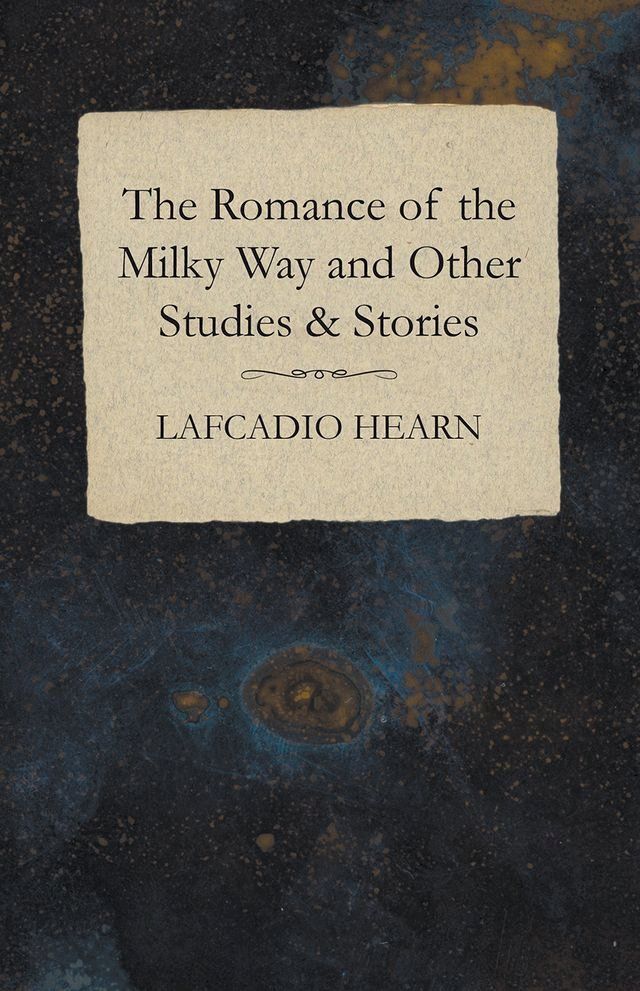  The Romance of the Milky Way and Other Studies & Stories(Kobo/電子書)