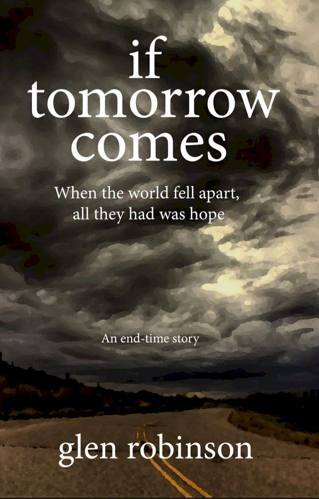  If Tomorrow Comes - 2012 Edition(Kobo/電子書)