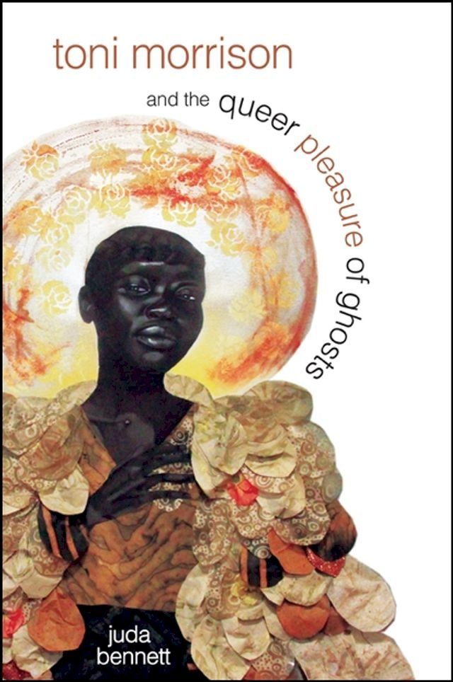  Toni Morrison and the Queer Pleasure of Ghosts(Kobo/電子書)