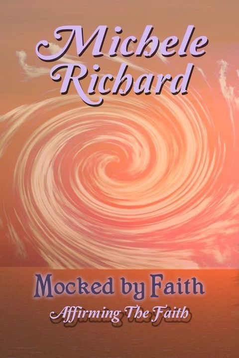 Mocked by Faith: Affirming the Faith (Mocked Series #4)(Kobo/電子書)