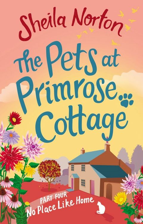 The Pets at Primrose Cottage: Part Four No Place Like Home(Kobo/電子書)