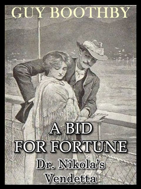 A Bid For Fortune: Dr. Nikola's Vendetta(Kobo/電子書)