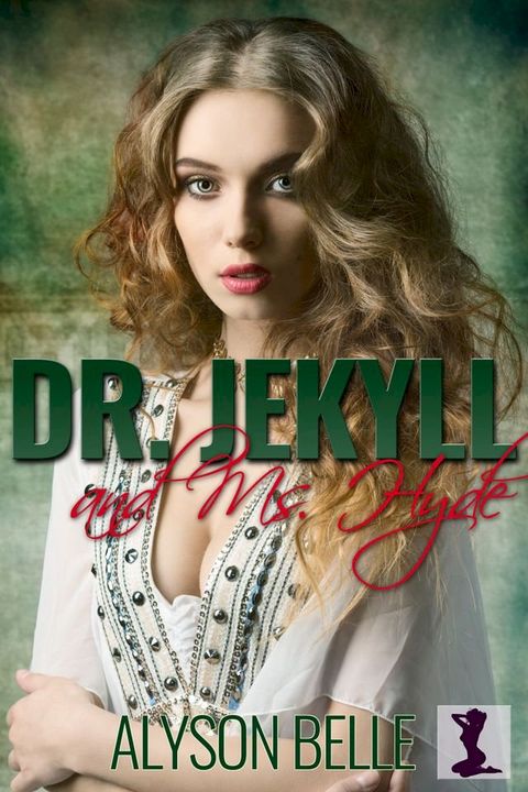 Dr. Jekyll and Ms. Hyde: A Sweet Victorian Gender Swap Romance(Kobo/電子書)