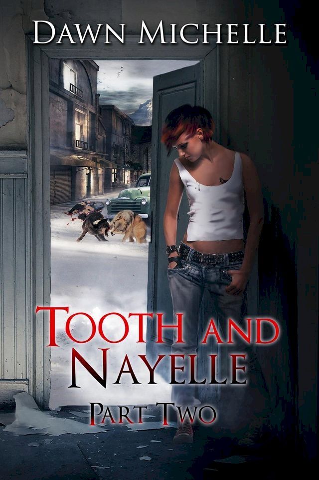  Tooth and Nayelle - Part Two(Kobo/電子書)