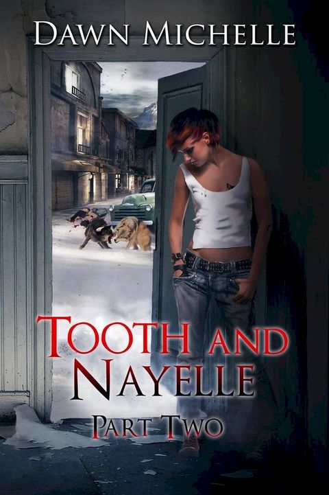 Tooth and Nayelle - Part Two(Kobo/電子書)