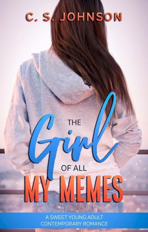 The Girl of All My Memes(Kobo/電子書)