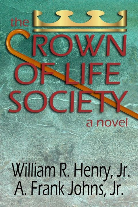 The Crown of Life Society - a novel(Kobo/電子書)