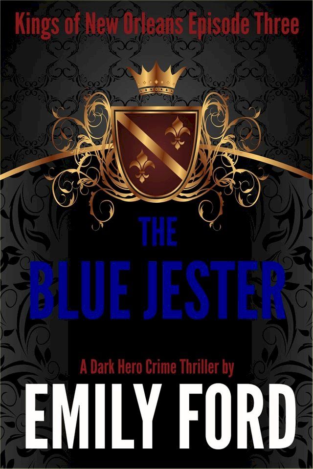  The Blue Jester (Episode Three, Kings of New Orleans Series)(Kobo/電子書)