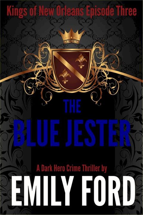 The Blue Jester (Episode Three, Kings of New Orleans Series)(Kobo/電子書)