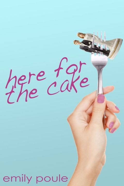 Here for the Cake(Kobo/電子書)