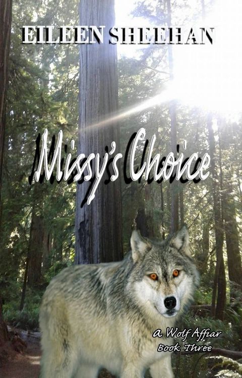 Missy's Choice: Book Three of the A Wolf Affair Trilogy(Kobo/電子書)