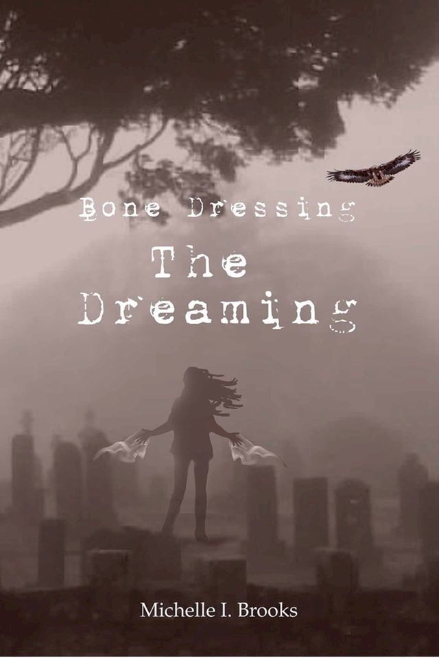  Bone Dressing: The Dreaming(Kobo/電子書)