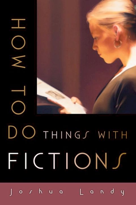 How to Do Things with Fictions(Kobo/電子書)