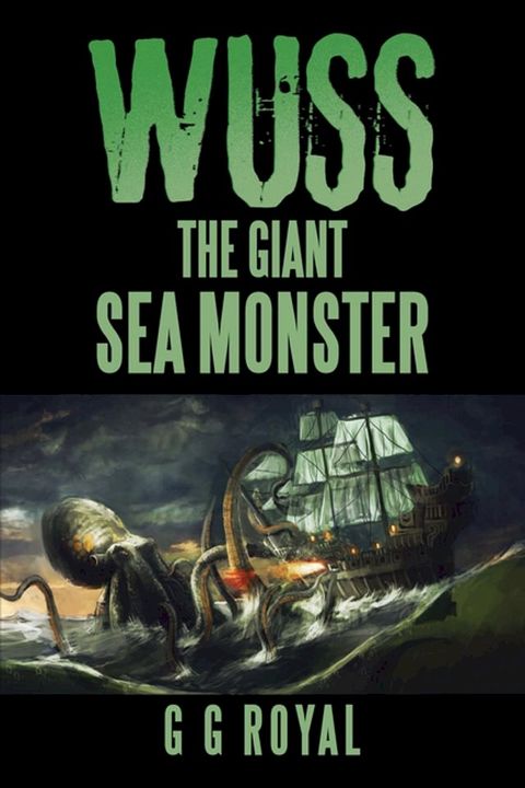 Wuss, the Giant Sea Monster(Kobo/電子書)