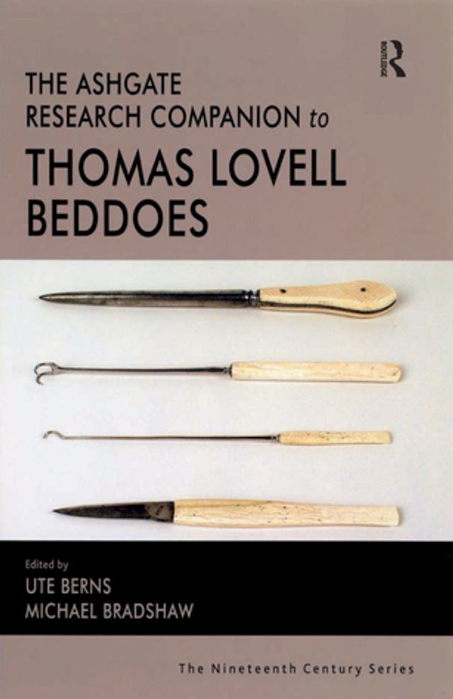  The Ashgate Research Companion to Thomas Lovell Beddoes(Kobo/電子書)