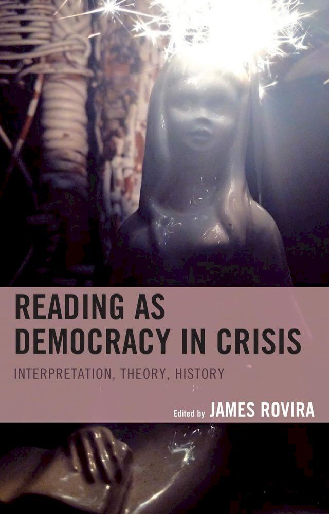  Reading as Democracy in Crisis(Kobo/電子書)