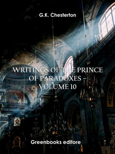 Writings of the Prince of Paradoxes - Volume 10(Kobo/電子書)