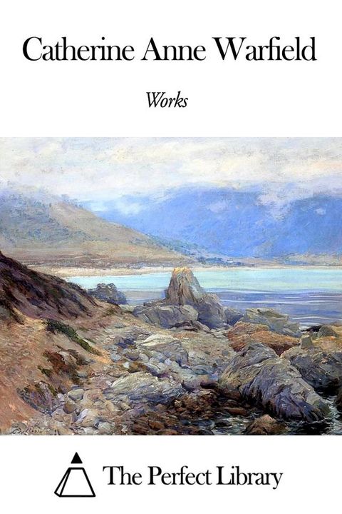 Works of Catherine Anne Warfield(Kobo/電子書)