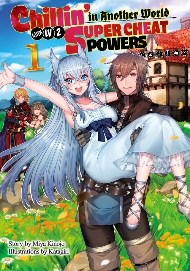  Chillin’ in Another World with Level 2 Super Cheat Powers: Volume 1 (Light Novel)(Kobo/電子書)