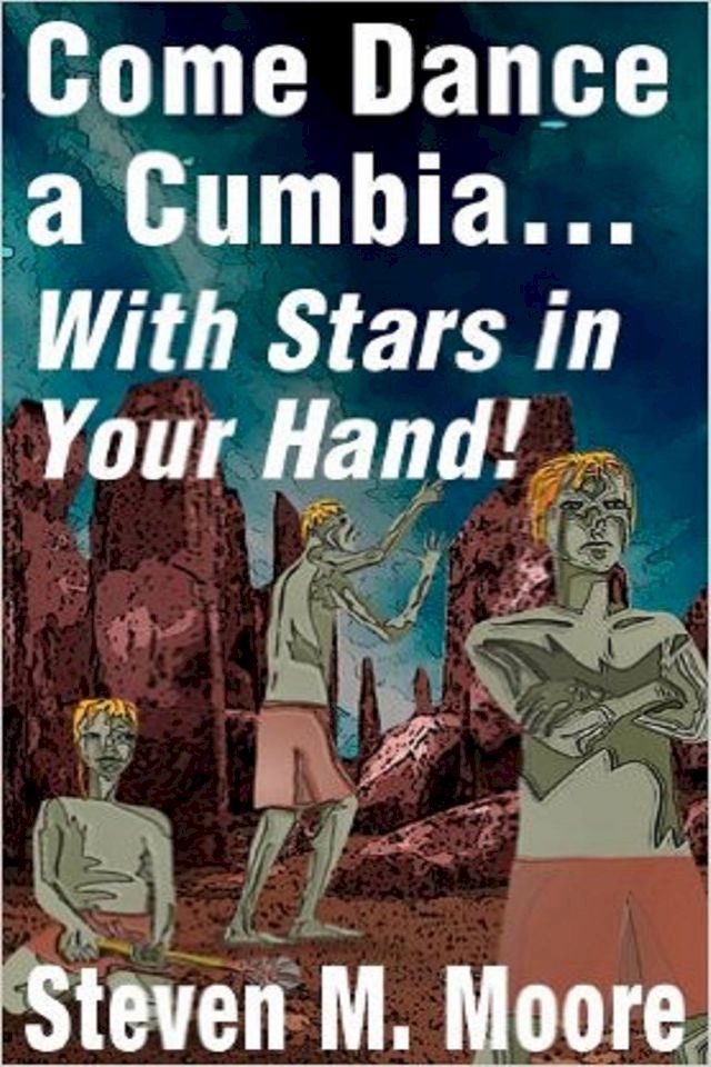  Come Dance a Cumbia... With Stars in your Hand!(Kobo/電子書)