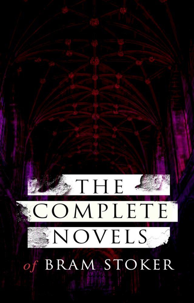  The Complete Novels of Bram Stoker(Kobo/電子書)