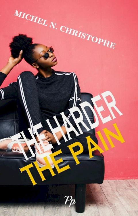 The Harder the Pain(Kobo/電子書)