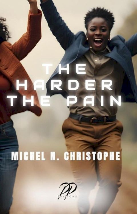 The Harder the Pain