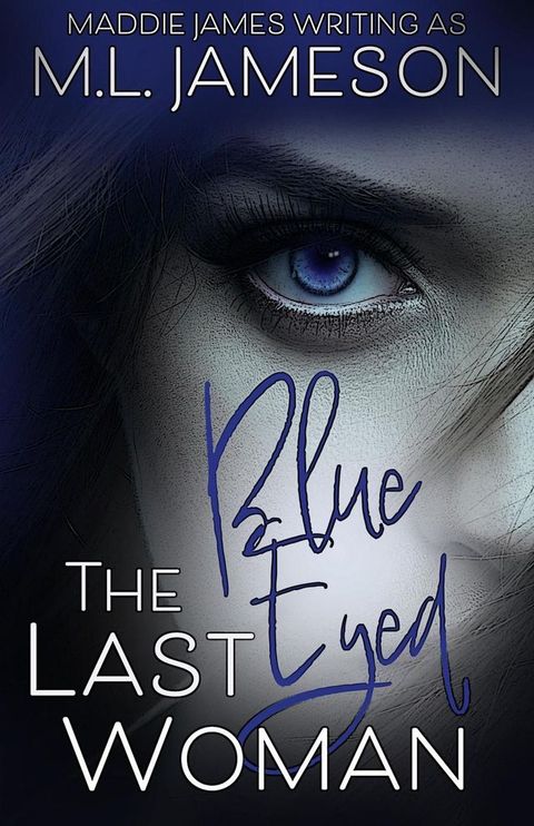 The Last Blue Eyed Woman(Kobo/電子書)