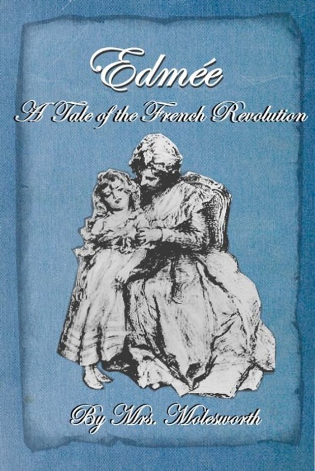  Edmee: A Tale of the French Revolution(Kobo/電子書)