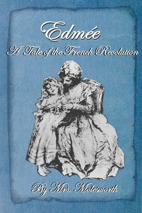 Edmee: A Tale of the French Revolution(Kobo/電子書)