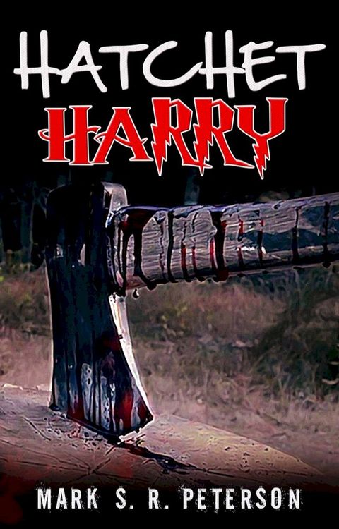 Hatchet Harry (A Suspense Short Story)(Kobo/電子書)