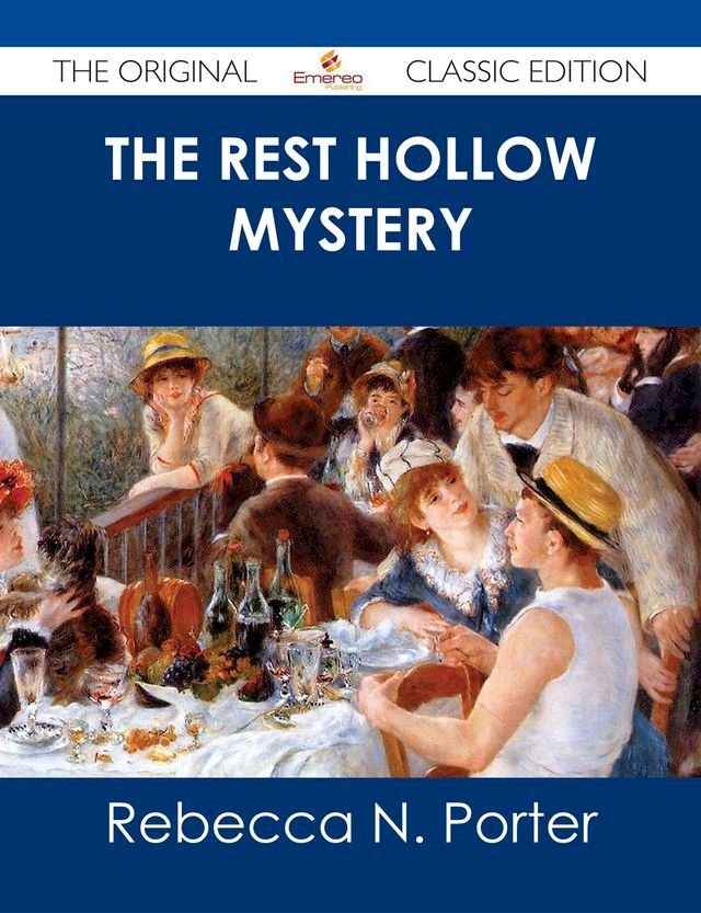  The Rest Hollow Mystery - The Original Classic Edition(Kobo/電子書)