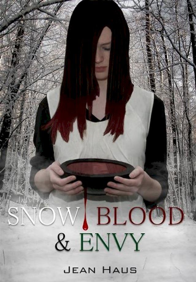  Snow, Blood, and Envy(Kobo/電子書)