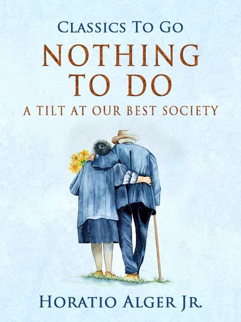 Nothing to Do A Tilt at Our Best Society(Kobo/電子書)